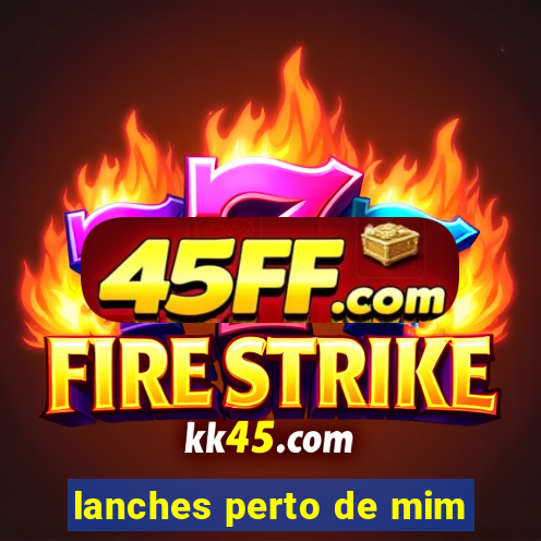lanches perto de mim